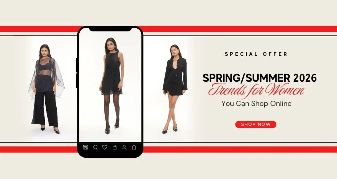 Spring/Summer 2026 Trends for Women You Can Shop Online